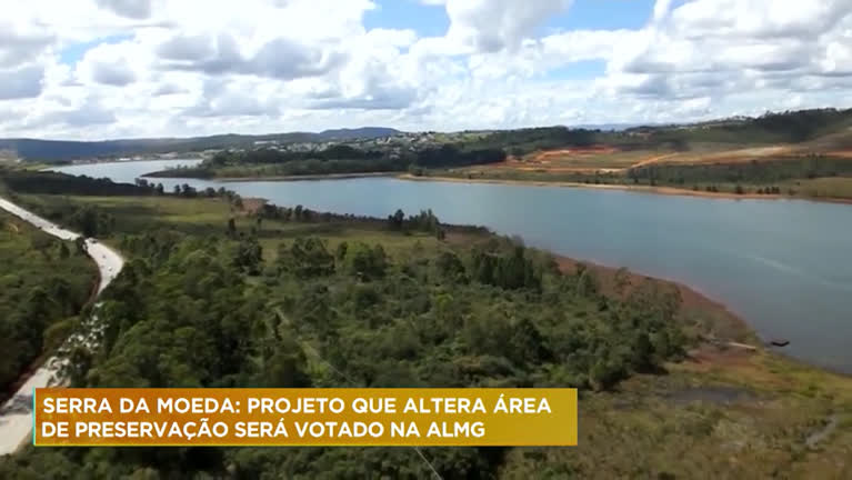 Vídeo: Serra da Moeda: projeto que altera área de preservação vai ser votado