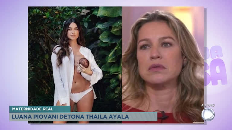 Vídeo: Luana Piovani critica Thaila Ayala após foto amamentando filho